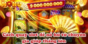 cach-quay-slot-de-no-hu